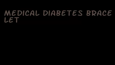 medical diabetes bracelet