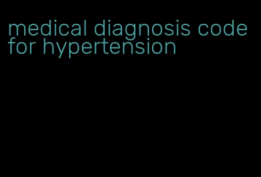 medical diagnosis code for hypertension