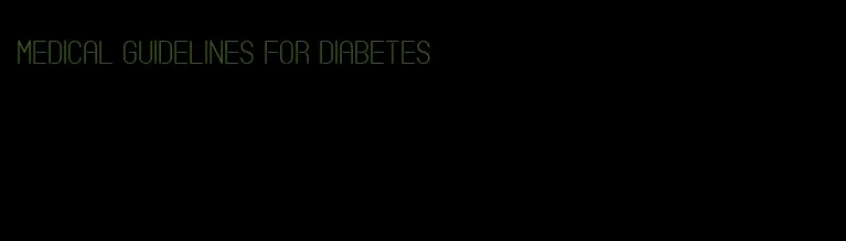 medical guidelines for diabetes