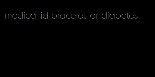 medical id bracelet for diabetes