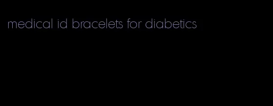 medical id bracelets for diabetics