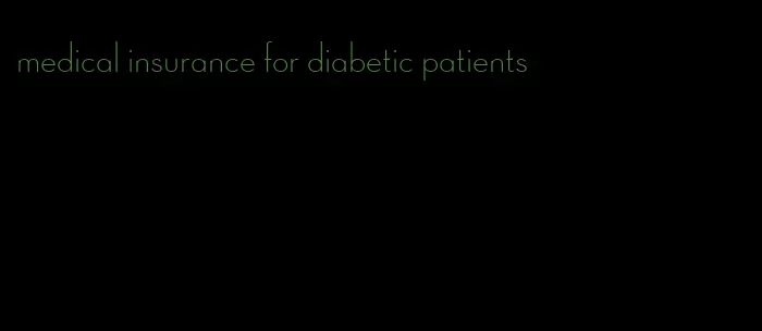 medical insurance for diabetic patients