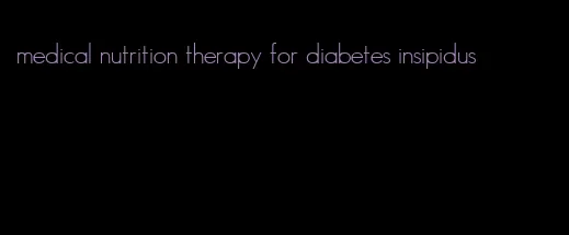 medical nutrition therapy for diabetes insipidus