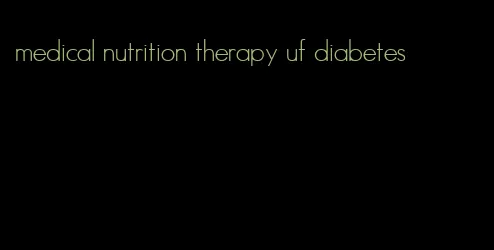 medical nutrition therapy uf diabetes