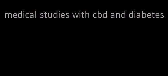 medical studies with cbd and diabetes