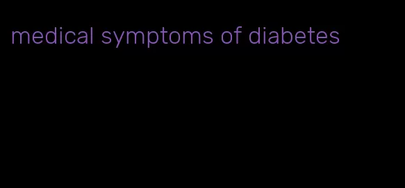 medical symptoms of diabetes