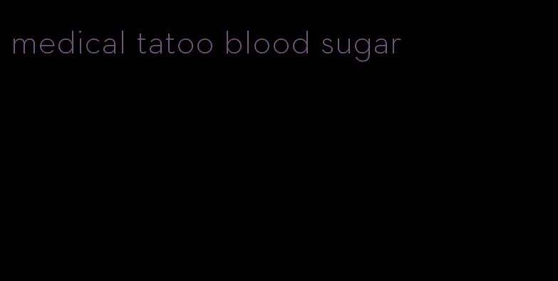 medical tatoo blood sugar