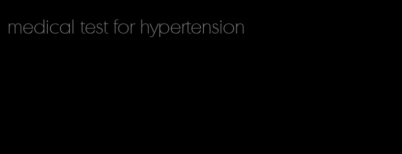 medical test for hypertension