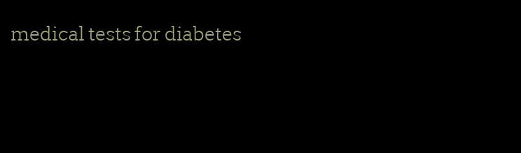 medical tests for diabetes