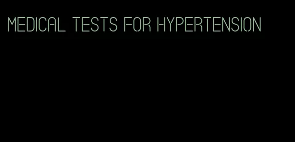 medical tests for hypertension