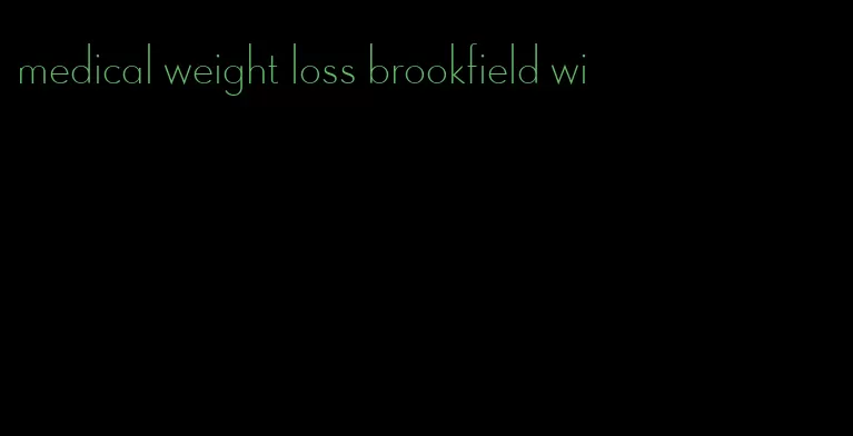 medical weight loss brookfield wi