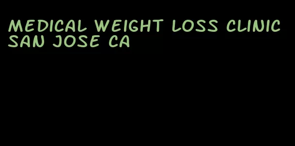 medical weight loss clinic san jose ca