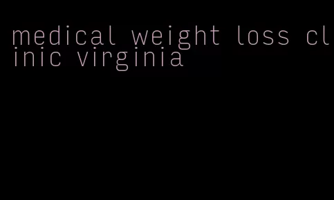 medical weight loss clinic virginia