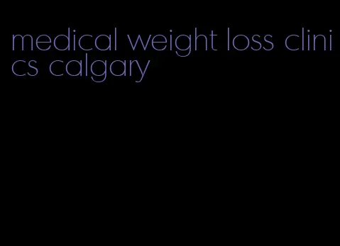 medical weight loss clinics calgary