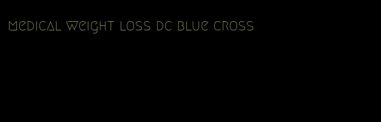 medical weight loss dc blue cross
