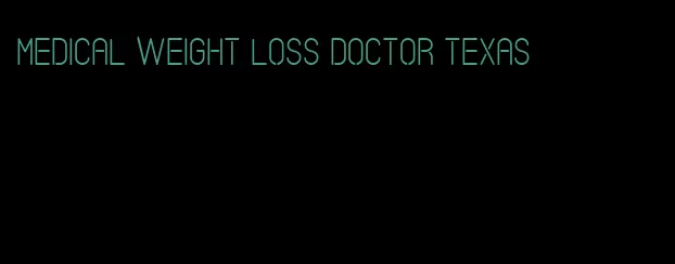 medical weight loss doctor texas