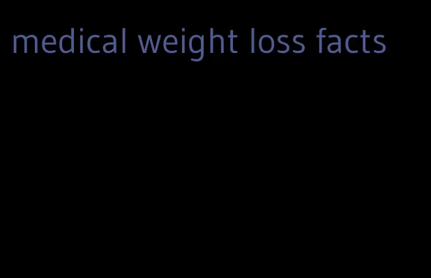 medical weight loss facts
