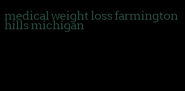 medical weight loss farmington hills michigan