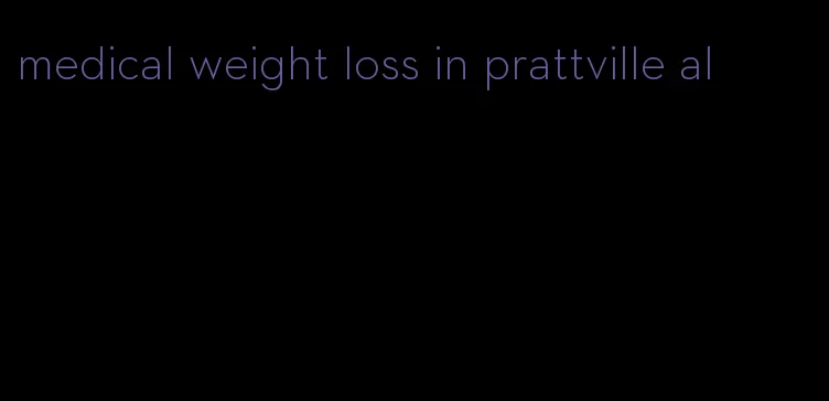 medical weight loss in prattville al