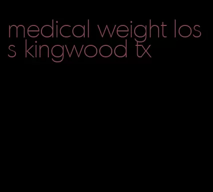 medical weight loss kingwood tx