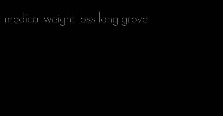 medical weight loss long grove