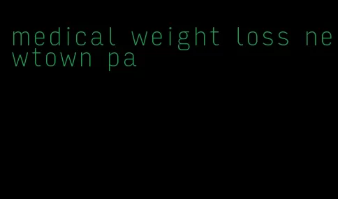 medical weight loss newtown pa