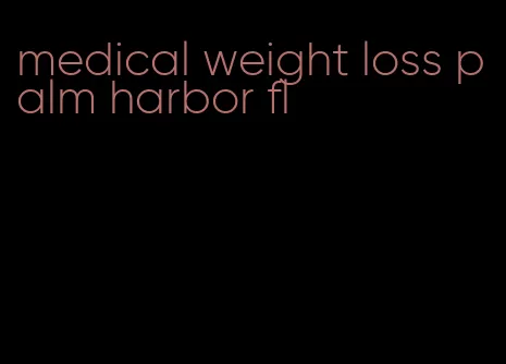 medical weight loss palm harbor fl