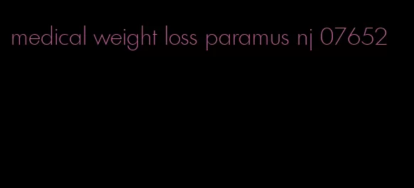 medical weight loss paramus nj 07652