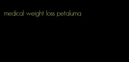 medical weight loss petaluma
