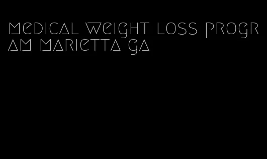 medical weight loss program marietta ga
