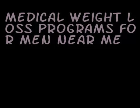 medical weight loss programs for men near me