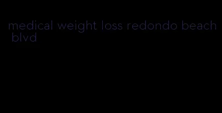 medical weight loss redondo beach blvd