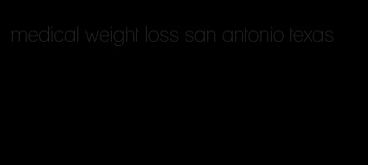 medical weight loss san antonio texas