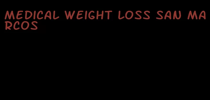 medical weight loss san marcos