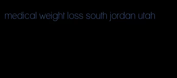 medical weight loss south jordan utah
