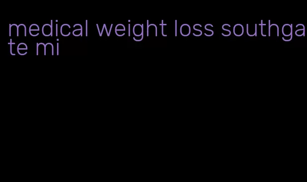 medical weight loss southgate mi