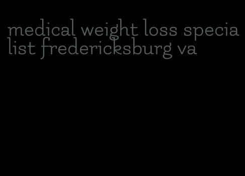medical weight loss specialist fredericksburg va