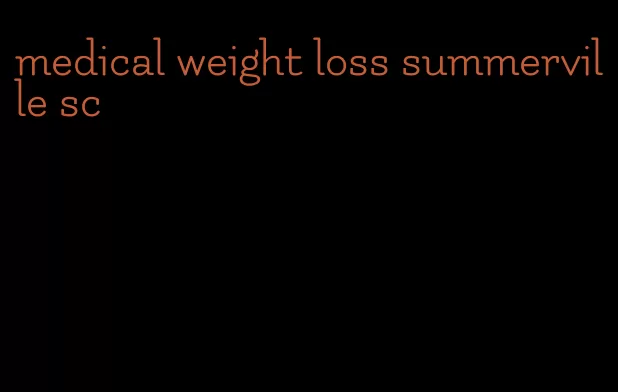 medical weight loss summerville sc