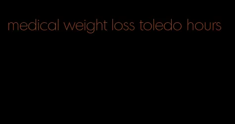 medical weight loss toledo hours