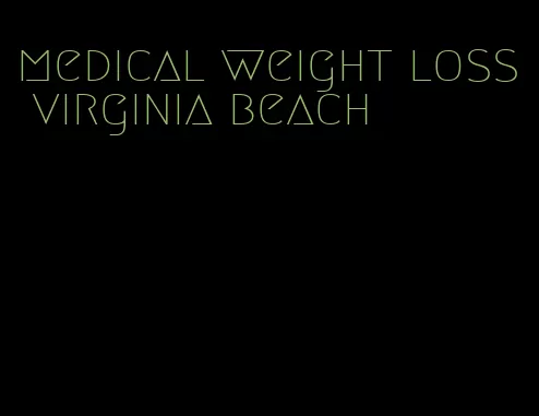 medical weight loss virginia beach