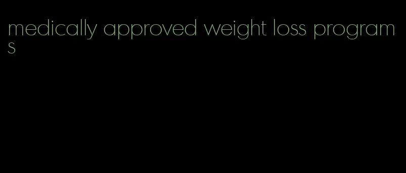 medically approved weight loss programs