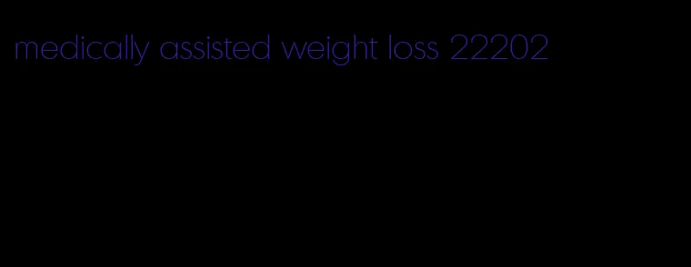 medically assisted weight loss 22202