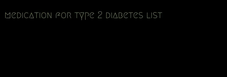 medication for type 2 diabetes list