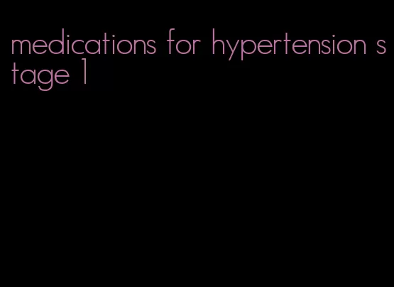 medications for hypertension stage 1