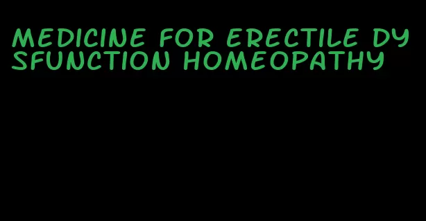 medicine for erectile dysfunction homeopathy