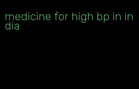 medicine for high bp in india