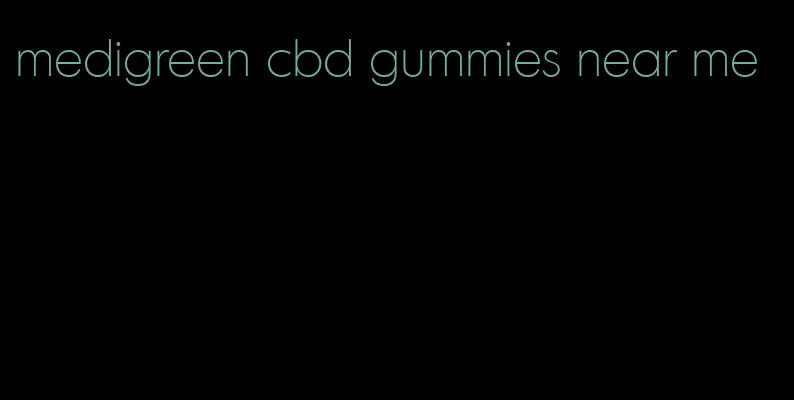 medigreen cbd gummies near me