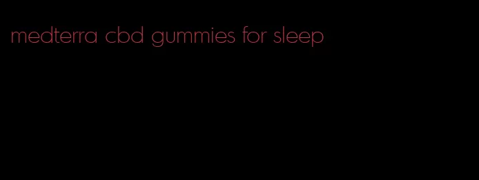 medterra cbd gummies for sleep