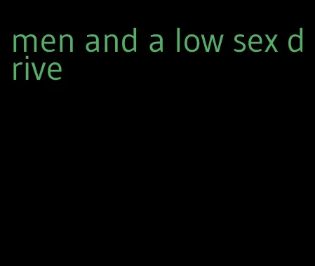 men and a low sex drive