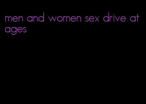 men and women sex drive at ages